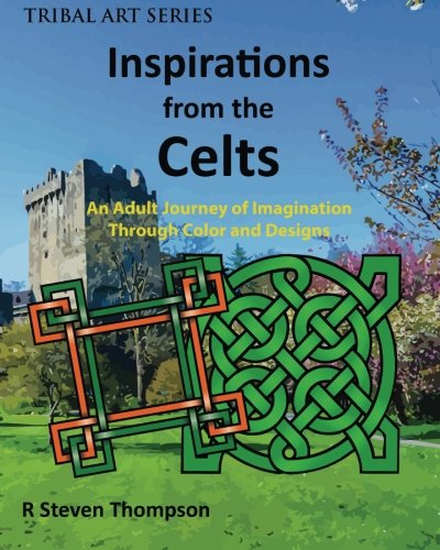 Inspirations From The Celts An Adult Journey Of Imagination Through Color And D [Paperback]