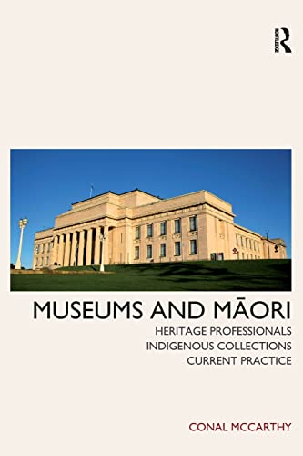 Museums and Maori Heritage Professionals, Indigenous Collections, Current Pract [Paperback]