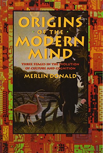 Origins of the Modern Mind Three Stages in the Evolution of Culture and Cogniti [Paperback]