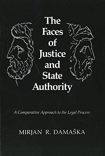 The Faces of Justice and State Authority A Comparative Approach to the Legal Pr [Paperback]