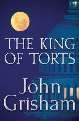 The King of Torts A Novel [Hardcover]