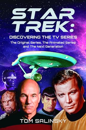 Star Trek Discovering the TV Series The Original Series, The Animated Series a [Hardcover]