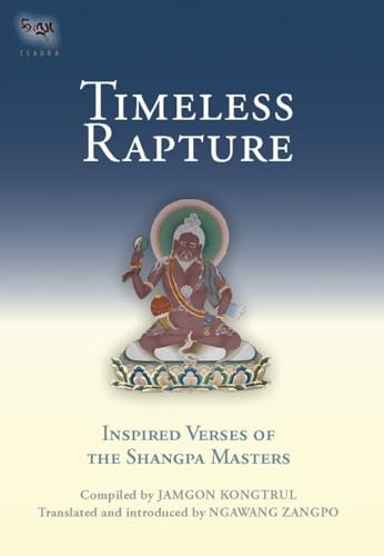 Timeless Rapture Inspired Verse Of The Shangpa Masters [Hardcover]