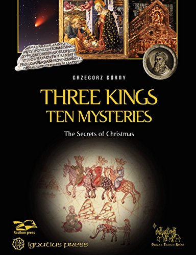 Three Kings, Ten Mysteries The Secrets of Christmas [Hardcover]