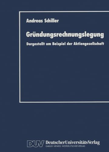 Grndungsrechnungslegung Dargestellt am Beispiel der Aktiengesellschaft [Paperback]