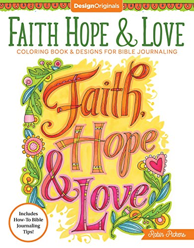 Faith, Hope &amp Love Coloring Book Including Designs for Bible Journaling [Paperback]