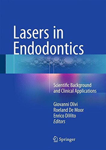 Lasers in Endodontics Scientific Background and Clinical Applications [Hardcover]