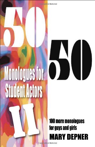 50/50 Monologues For Student Actors Ii 100 More Monologues For Guys And Girls [Paperback]