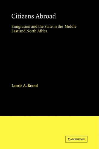 Citizens Abroad Emigration and the State in the Middle East and North Africa [Paperback]