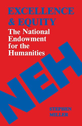Excellence And Equity The National Endowment For The Humanities [Paperback]