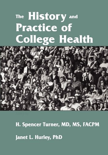 History and Practice of College Health [Paperback]