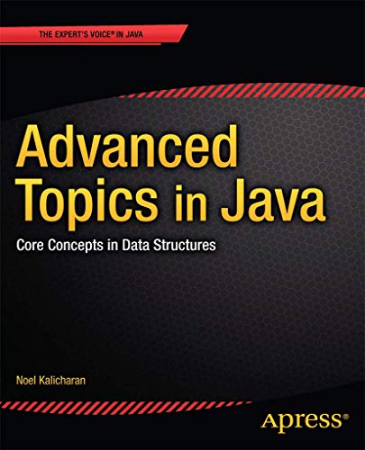 Advanced Topics in Java Core Concepts in Data Structures [Paperback]