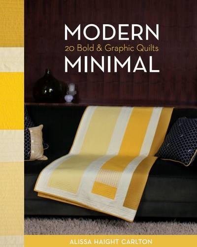 Modern Minimal 20 Bold &amp Graphic Quilts [Paperback]