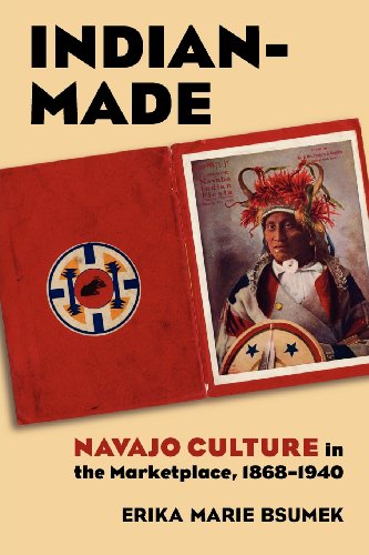 Indian-Made Navajo Culture In The Marketplace, 1868-1940 (cultureamerica) [Paperback]