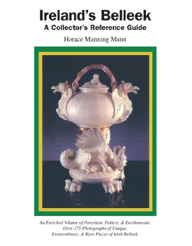 Ireland's Belleek A Collector's Reference Guide [Paperback]