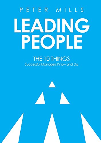 Leading People The 10 Things Successful Managers Know and Do (2nd Edition) [Paperback]