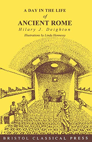 Day in the Life of Ancient Rome [Paperback]