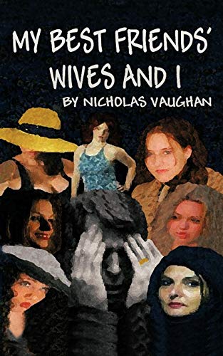 My Best Friends' Wives and I [Paperback]