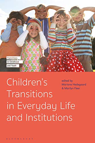Children's Transitions in Everyday Life and Institutions [Hardcover]