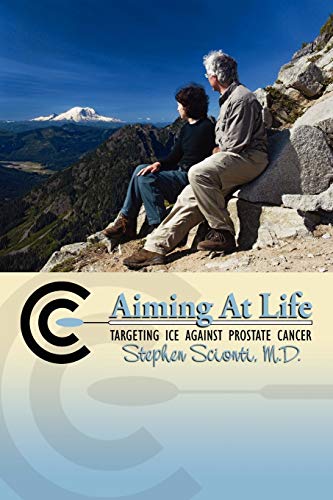 Aiming At Life Targeting Ice Against Prostate Cancer [Paperback]