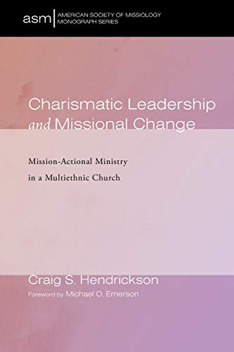 Charismatic Leadership and Missional Change [Paperback]