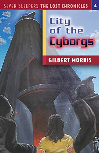 City Of The Cyborgs (seven Sleepers The Lost Chronicles 4) [Paperback]