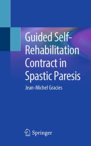 Guided Self-Rehabilitation Contract in Spastic Paresis [Paperback]