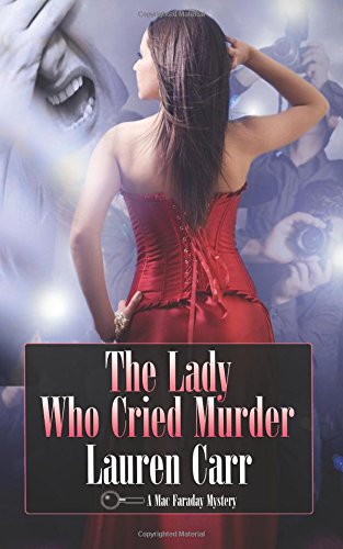The Lady Who Cried Murder A Mac Faraday Mystery [Paperback]