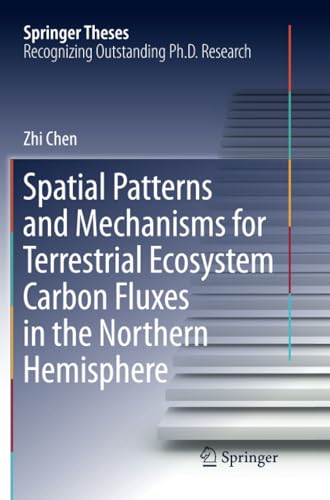 Spatial Patterns and Mechanisms for Terrestrial Ecosystem Carbon Fluxes in the N [Paperback]