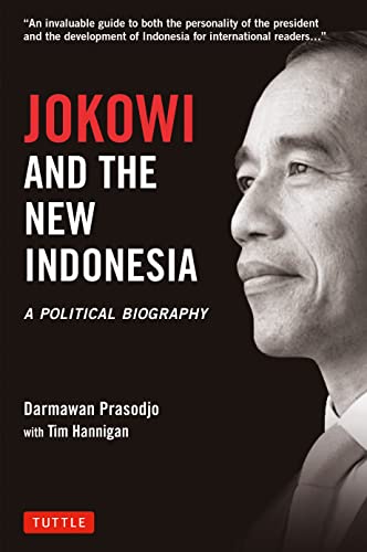 Jokowi and the New Indonesia A Political Biography [Hardcover]