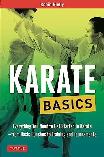 Karate Basics Everything You Need to Get Started in Karate - from Basic Punches [Paperback]