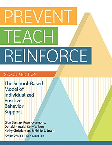 Prevent-Teach-Reinforce The School-Based Model of Individualized Positive Behav [Paperback]