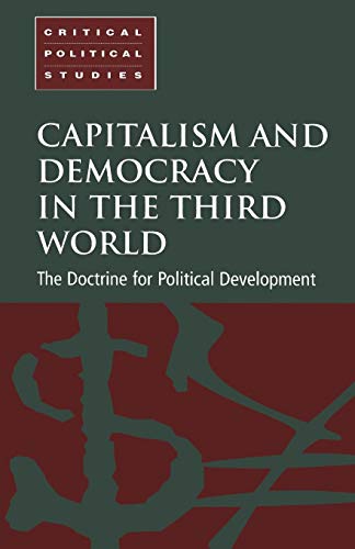 Capitalism and Democracy in the Third World The Doctrine for Political Developm [Paperback]