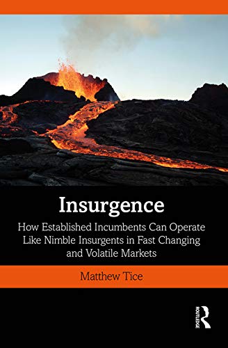 Insurgence How Established Incumbents Can Operate Like Nimble Insurgents in Fas [Hardcover]