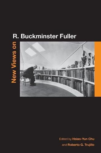 New Views on R. Buckminster Fuller [Hardcover]