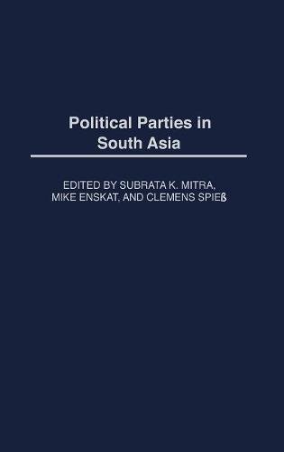 Political Parties In South Asia (political Parties In Context) [Hardcover]
