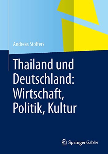 Thailand und Deutschland Wirtschaft, Politik, Kultur [Hardcover]