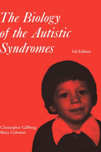 The Biology of the Autistic Syndromes [Hardcover]