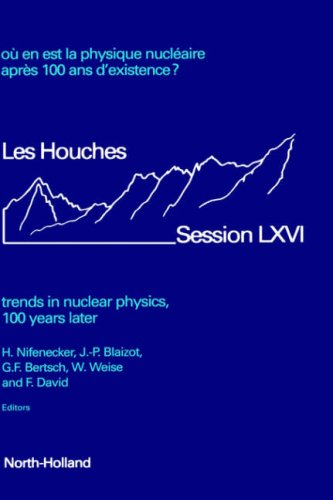 Trends in Nuclear Physics, 100 Years Later [Hardcover]