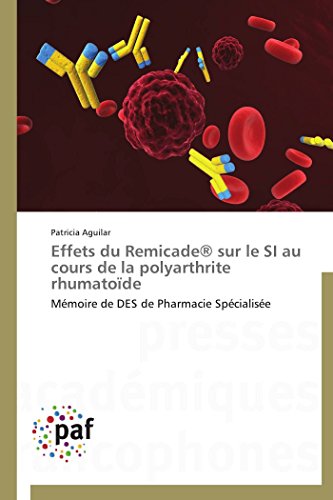 Effets du Remicader Sur le Si Au Cours de la Polyarthrite Rhumatode [Paperback]