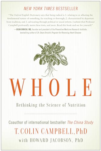 Whole Rethinking the Science of Nutrition [Paperback]