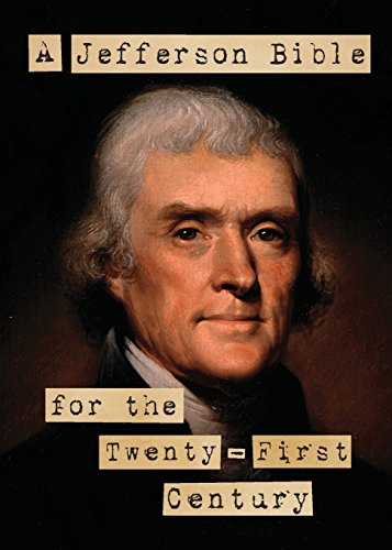 A Jefferson Bible For The Twenty-First Century [Paperback]
