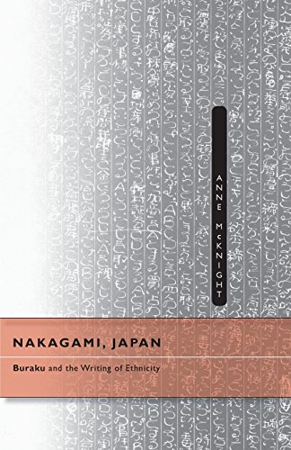 Nakagami, Japan Buraku and the Writing of Ethnicity [Paperback]