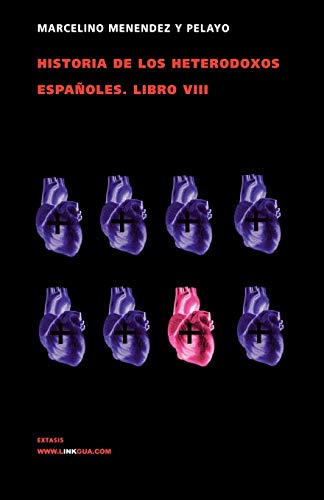 Historia de los heterodoxos espa&241oles. Libro VIII [Paperback]