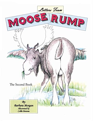 Letters from Moose Rump  The Second Book [Paperback]