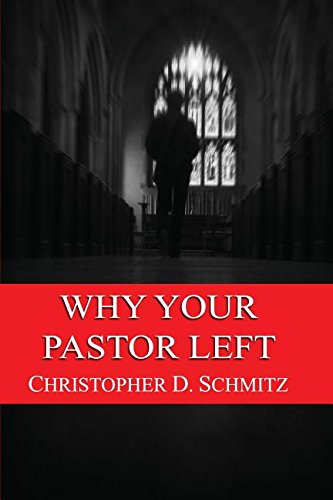 Why Your Pastor Left [Paperback]