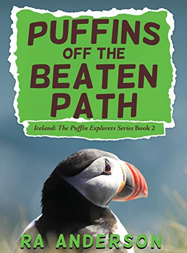 Puffins off the Beaten Path  Iceland the Puffin Explorers Series Book 2 [Unknown]