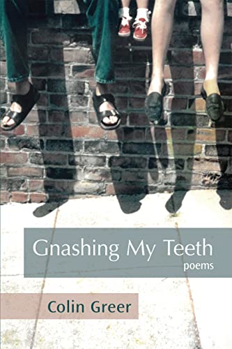 Gnashing My Teeth Poems [Paperback]