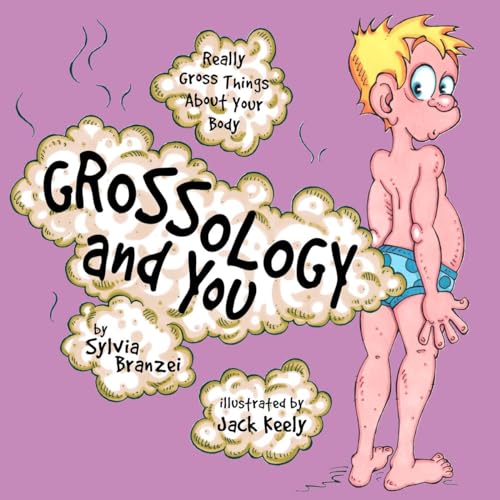 Grossology and You Really Gross Things About Your Body [Paperback]