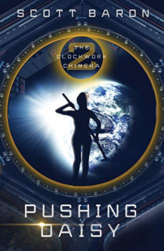 Pushing Daisy  The Clockwork Chimera Book 2 [Paperback]